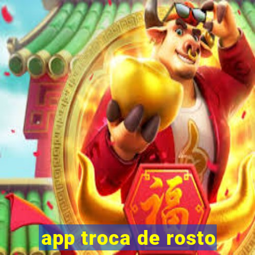 app troca de rosto